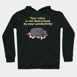 Your value is not determined by your productivity Hoodie